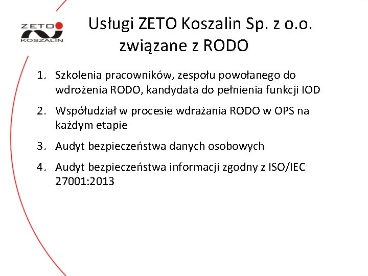 Usługi ZETO Koszalin Sp. z o. o. związane z RODO 1. Szkolenia pracowników, zespołu