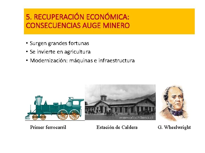 5. RECUPERACIÓN ECONÓMICA: CONSECUENCIAS AUGE MINERO • Surgen grandes fortunas • Se invierte en