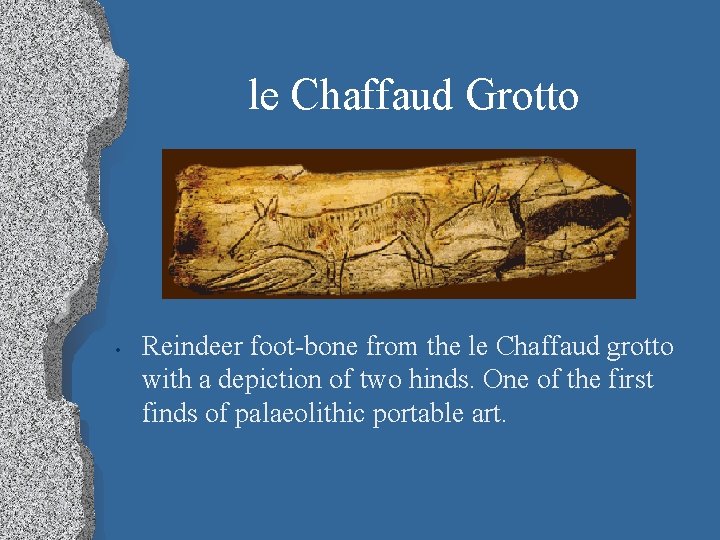 le Chaffaud Grotto • Reindeer foot-bone from the le Chaffaud grotto with a depiction