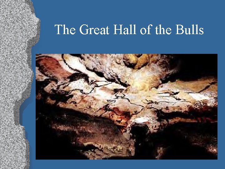 The Great Hall of the Bulls 