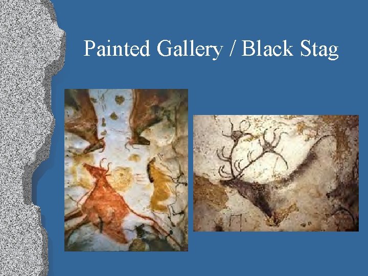 Painted Gallery / Black Stag 