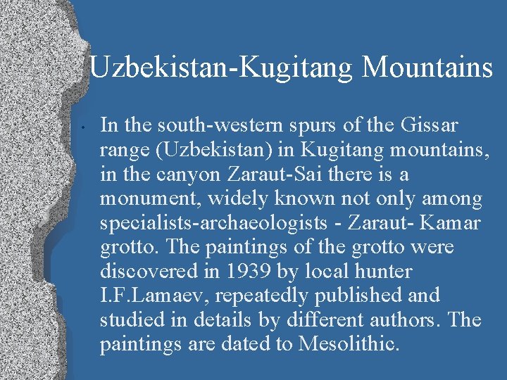 Uzbekistan-Kugitang Mountains • In the south-western spurs of the Gissar range (Uzbekistan) in Kugitang