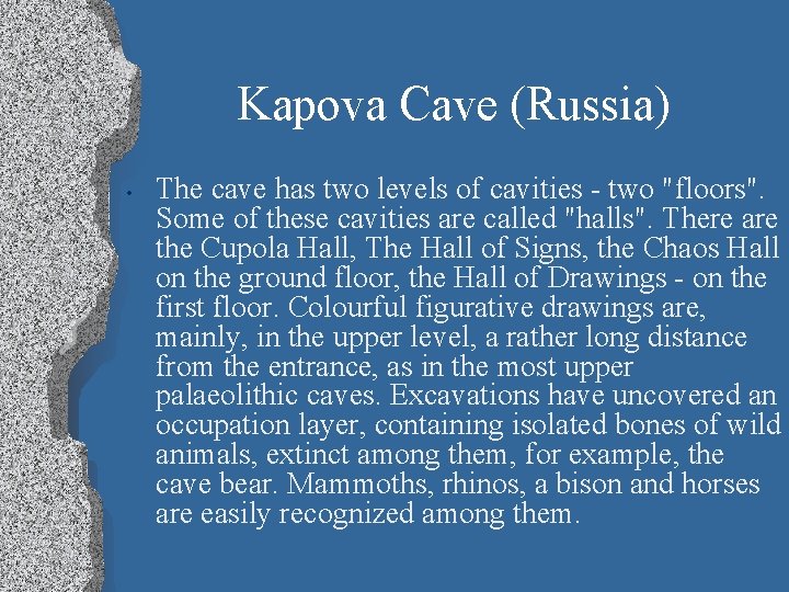Kapova Cave (Russia) • The cave has two levels of cavities - two "floors".