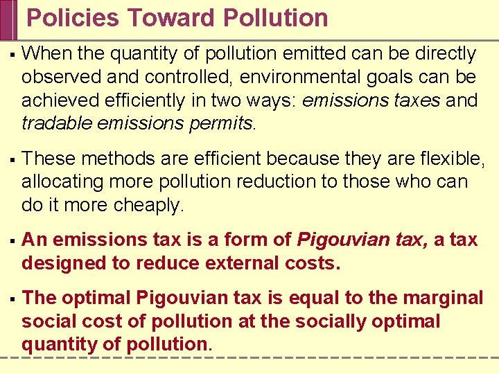 Policies Toward Pollution § When the quantity of pollution emitted can be directly observed