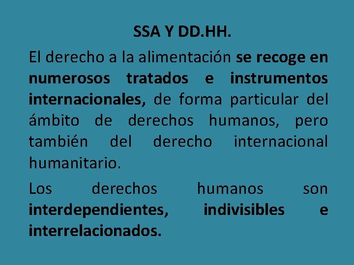 SSA Y DD. HH. El derecho a la alimentación se recoge en numerosos tratados