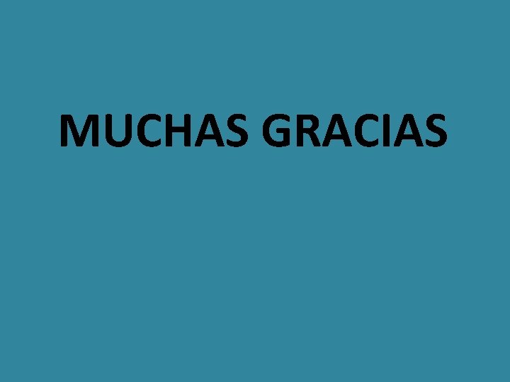 MUCHAS GRACIAS 