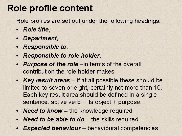 Role profile content Role profiles are set out under the following headings: • Role