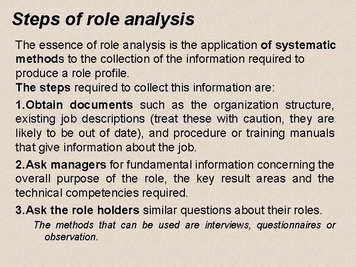 Steps of role analysis The essence of role analysis is the application of systematic