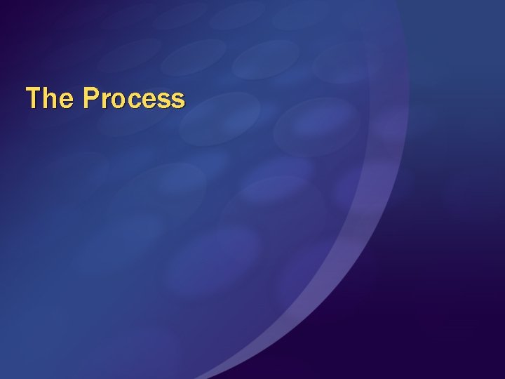 The Process 