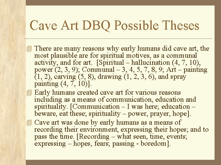 Cave Art DBQ Possible Theses 4 There are many reasons why early humans did