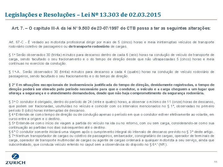 Legislações e Resoluções – Lei Nº 13. 303 de 02. 03. 2015 Art. 7.