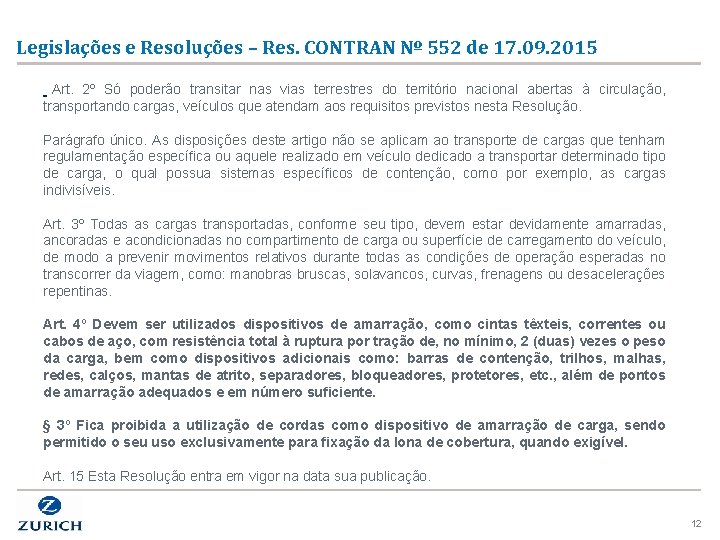 Legislações e Resoluções – Res. CONTRAN Nº 552 de 17. 09. 2015 Art. 2º