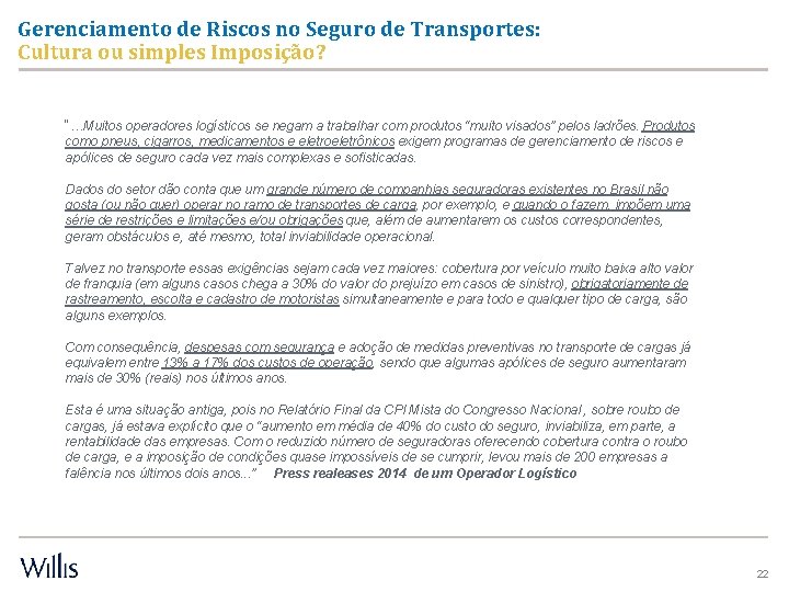 Gerenciamento de Riscos no Seguro de Transportes: Cultura ou simples Imposição? “. . .