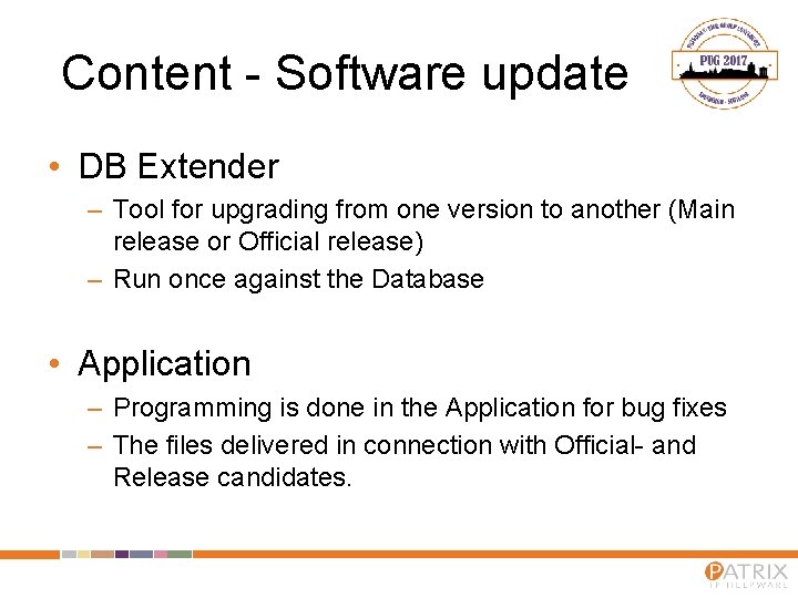 Content - Software update • DB Extender – Tool for upgrading from one version