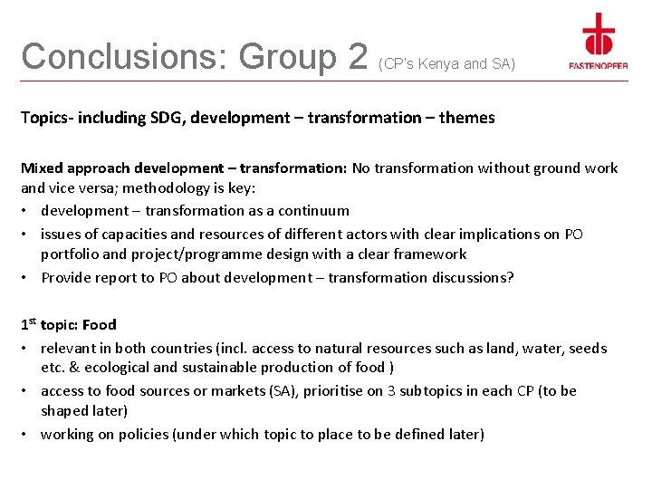 Conclusions: Group 2 (CP’s Kenya and SA) Topics- including SDG, development – transformation –