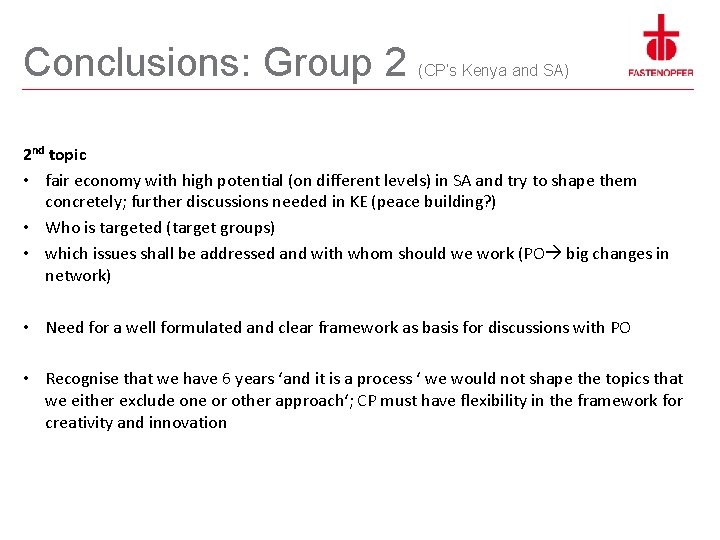 Conclusions: Group 2 (CP’s Kenya and SA) 2 nd topic • fair economy with