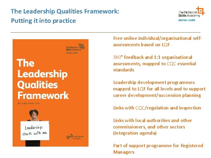 The Leadership Qualities Framework: Putting it into practice Free online individual/organisational selfassessments based on