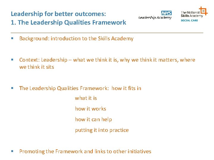 Leadership for better outcomes: 1. The Leadership Qualities Framework § Background: introduction to the