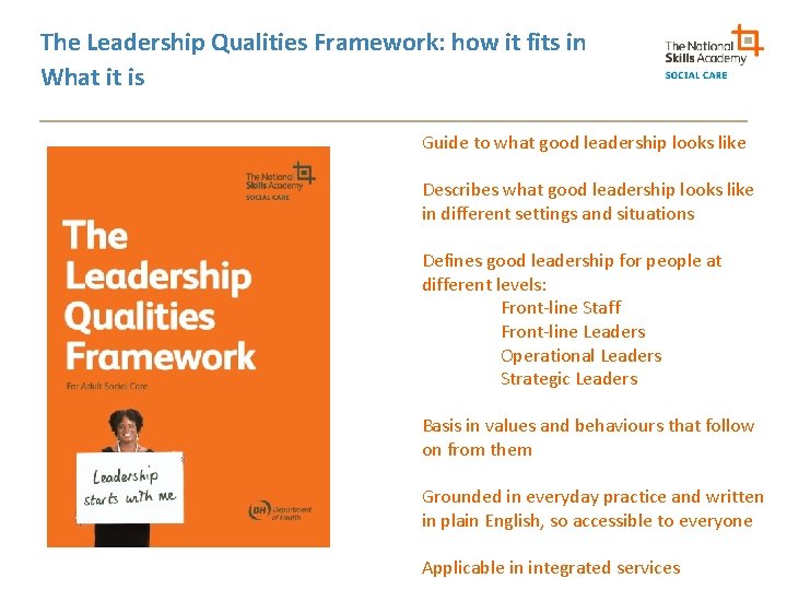 The Leadership Qualities Framework: how it fits in What it is Guide to what