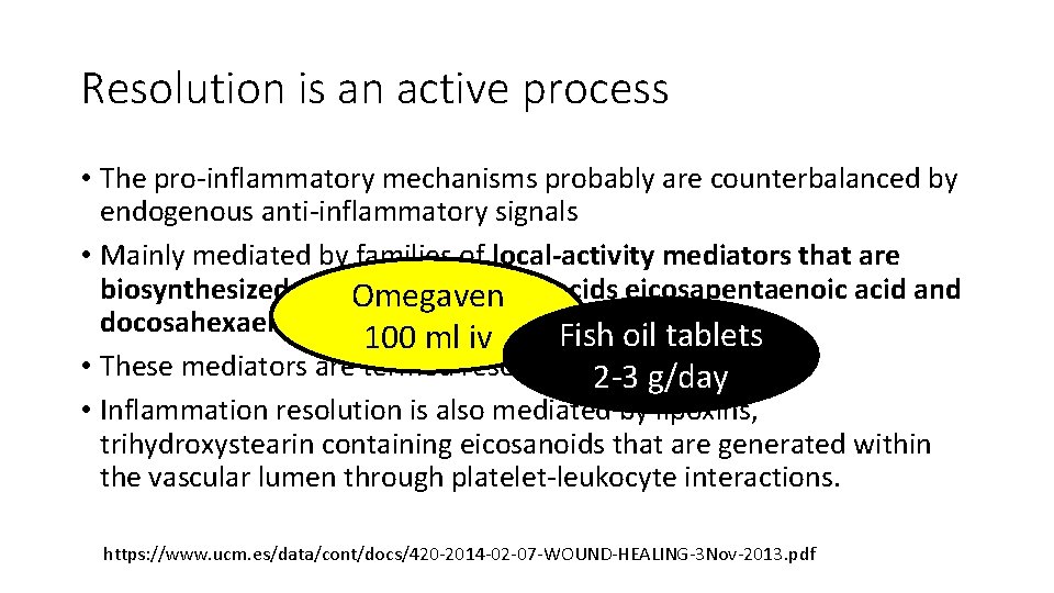 Resolution is an active process • The pro-inflammatory mechanisms probably are counterbalanced by endogenous