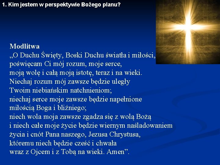 1. Kim jestem w perspektywie Bożego planu? Modlitwa „O Duchu Święty, Boski Duchu światła