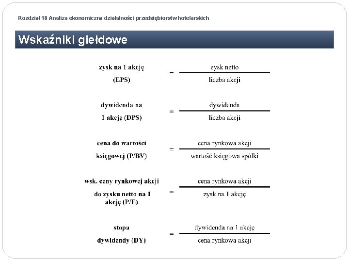 Rozdział 18 Analiza ekonomiczna działalności przedsiębiorstw hotelarskich Wskaźniki giełdowe 