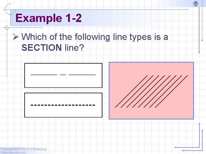 Example 1 -2 Ø Which of the following line types is a SECTION line?