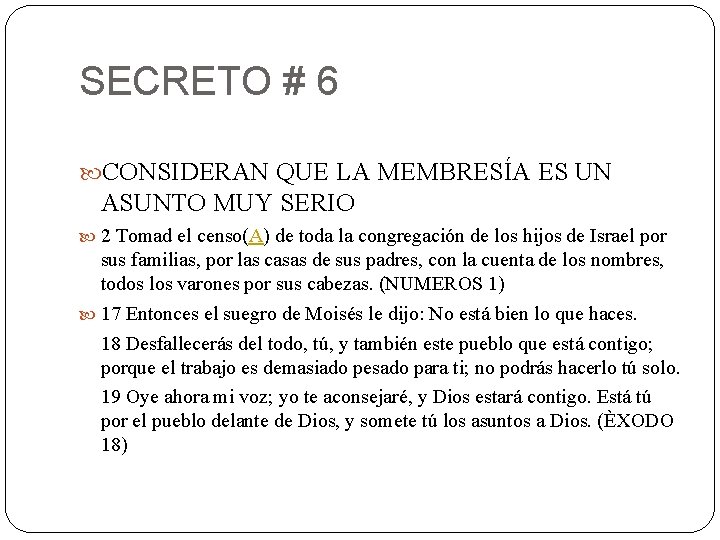 SECRETO # 6 CONSIDERAN QUE LA MEMBRESÍA ES UN ASUNTO MUY SERIO 2 Tomad