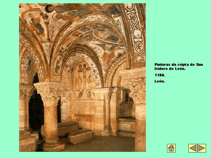 Pinturas da cripta de San Isidoro de León. 1180. León. 