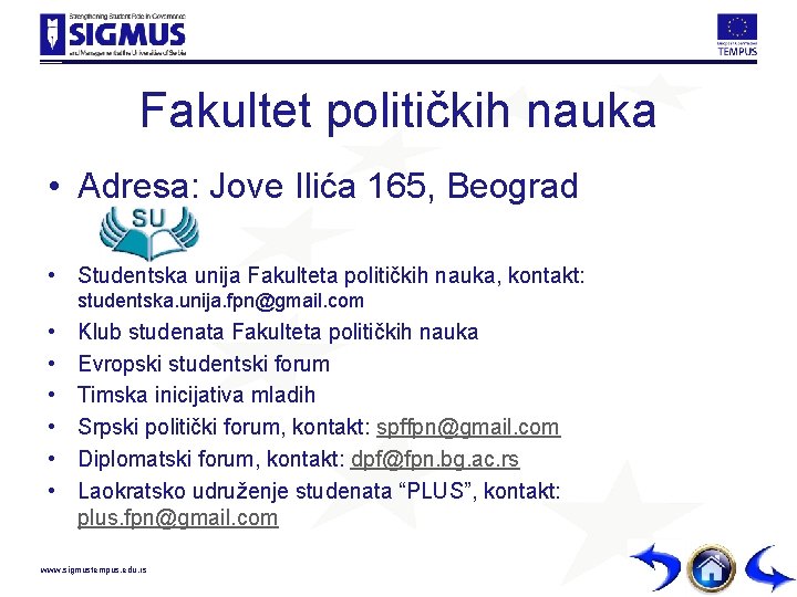 Fakultet političkih nauka • Adresa: Jove Ilića 165, Beograd • Studentska unija Fakulteta političkih