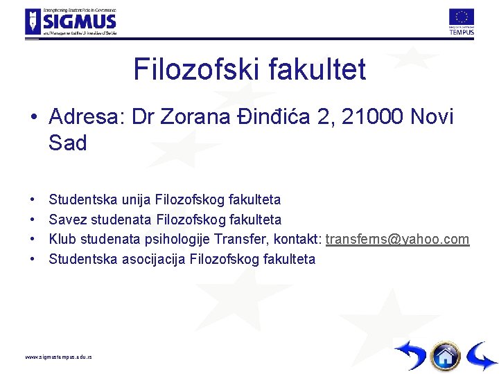 Filozofski fakultet • Adresa: Dr Zorana Đinđića 2, 21000 Novi Sad • • Studentska