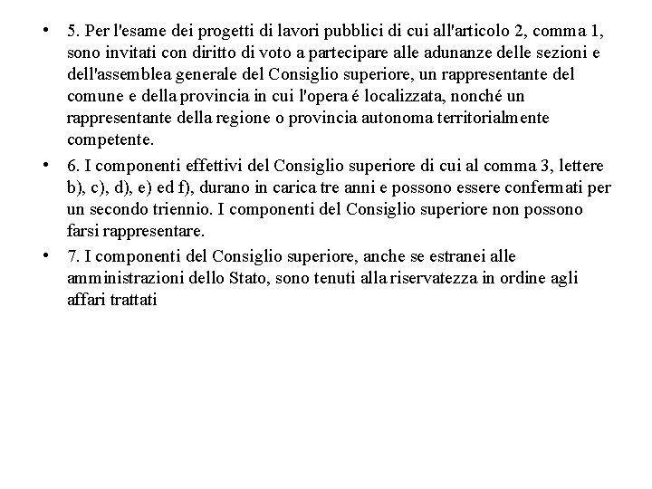  • 5. Per l'esame dei progetti di lavori pubblici di cui all'articolo 2,