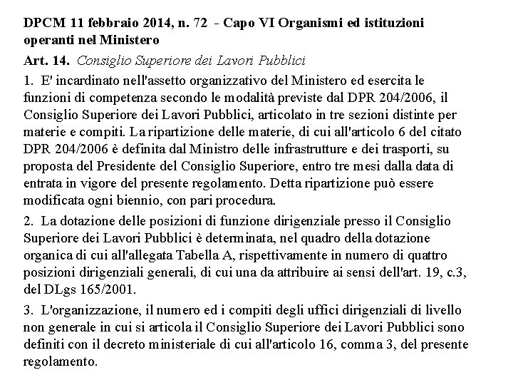 DPCM 11 febbraio 2014, n. 72 - Capo VI Organismi ed istituzioni operanti nel