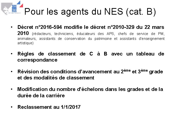 Pour les agents du NES (cat. B) • Décret n° 2016 -594 modifie le