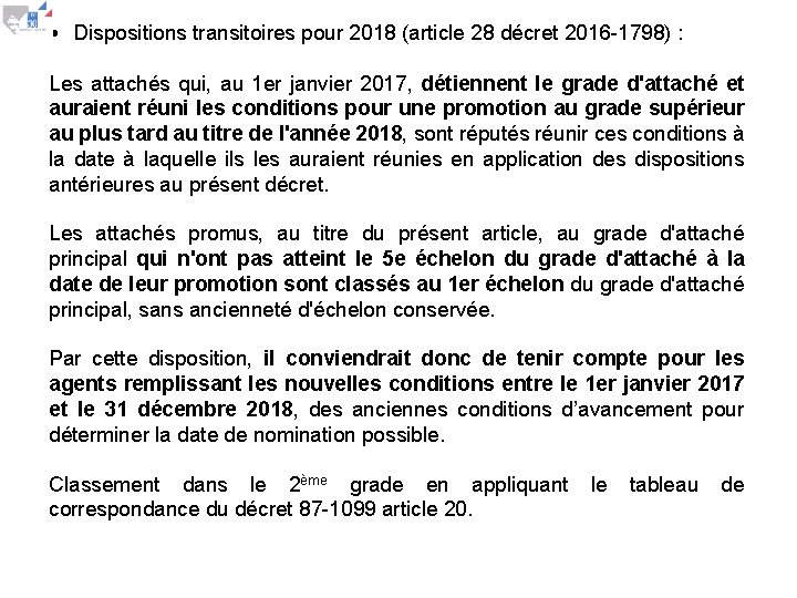  • Dispositions transitoires pour 2018 (article 28 décret 2016 -1798) : Les attachés