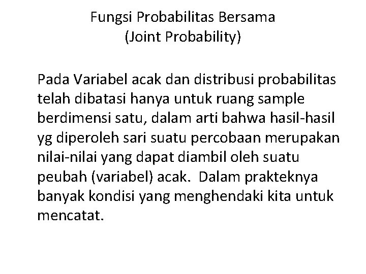 Fungsi Probabilitas Bersama (Joint Probability) Pada Variabel acak dan distribusi probabilitas telah dibatasi hanya