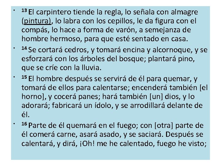  • • 13 El carpintero tiende la regla, lo señala con almagre (pintura),