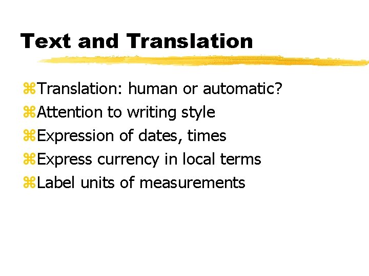 Text and Translation z. Translation: human or automatic? z. Attention to writing style z.