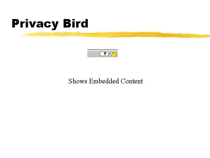 Privacy Bird Shows Embedded Content 