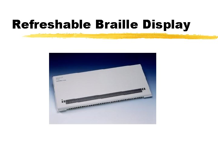 Refreshable Braille Display 