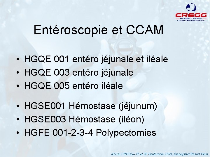 Entéroscopie et CCAM • HGQE 001 entéro jéjunale et iléale • HGQE 003 entéro