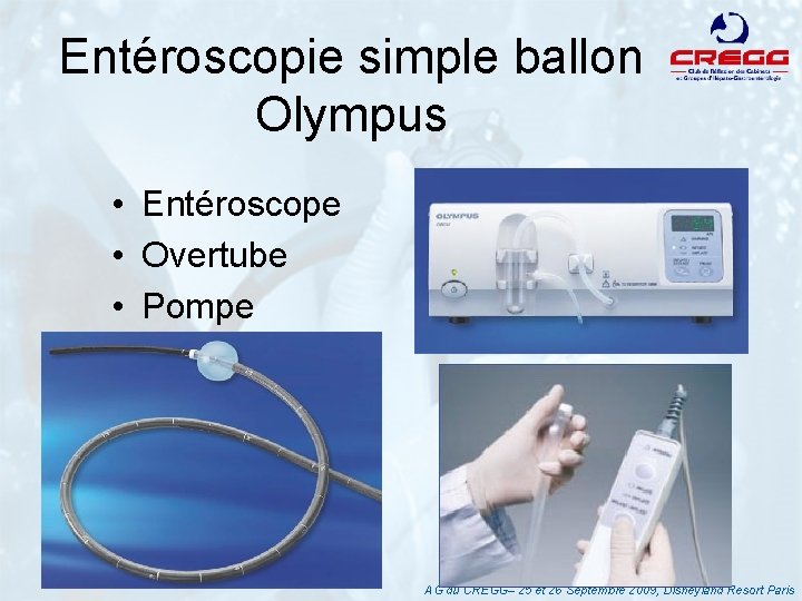 Entéroscopie simple ballon Olympus • Entéroscope • Overtube • Pompe AG du CREGG– 25