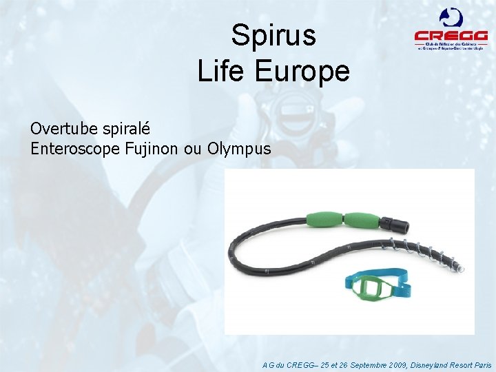 Spirus Life Europe Overtube spiralé Enteroscope Fujinon ou Olympus AG du CREGG– 25 et