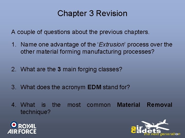 Chapter 3 Revision A couple of questions about the previous chapters. 1. Name one