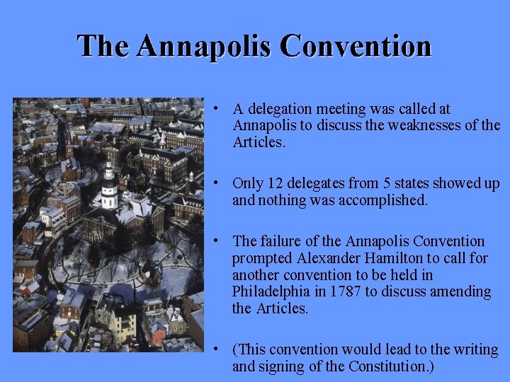 The Annapolis Convention • A delegation meeting was called at Annapolis to discuss the