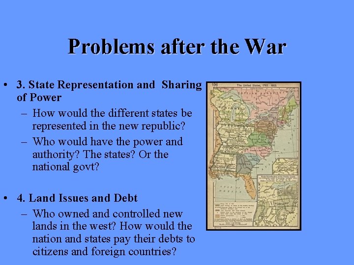 Problems after the War • 3. State Representation and Sharing of Power – How