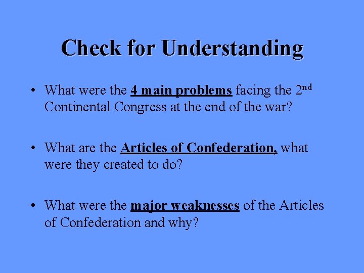 Check for Understanding • What were the 4 main problems facing the 2 nd
