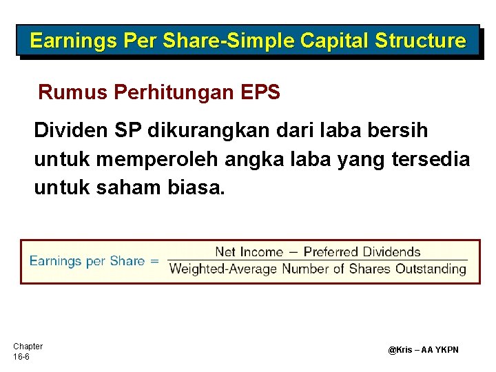 Earnings Per Share-Simple Capital Structure Rumus Perhitungan EPS Dividen SP dikurangkan dari laba bersih