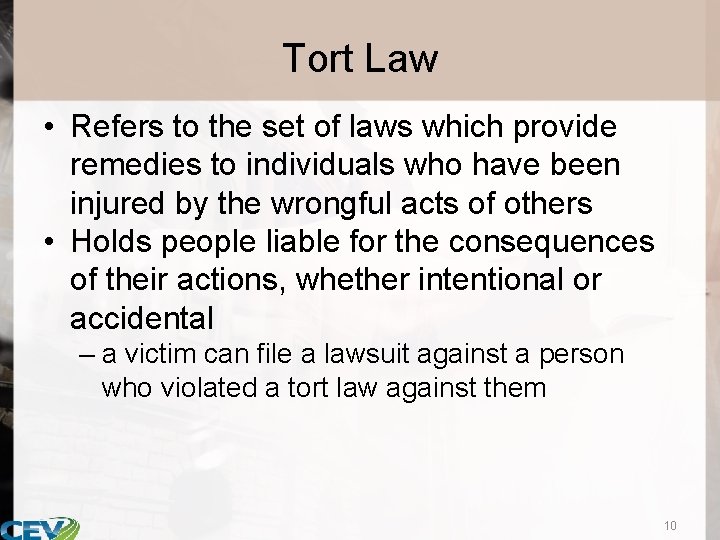 Tort Law • Refers to the set of laws which provide remedies to individuals