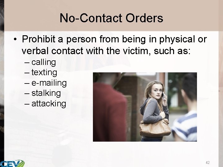 No-Contact Orders • Prohibit a person from being in physical or verbal contact with